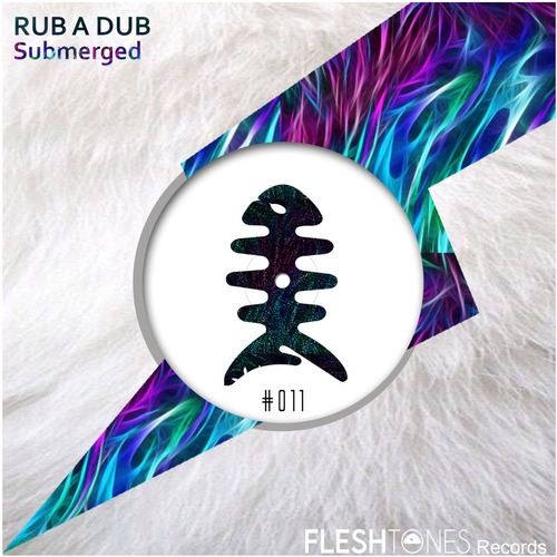 Rub A Dub – Submerged [FLSHT011]